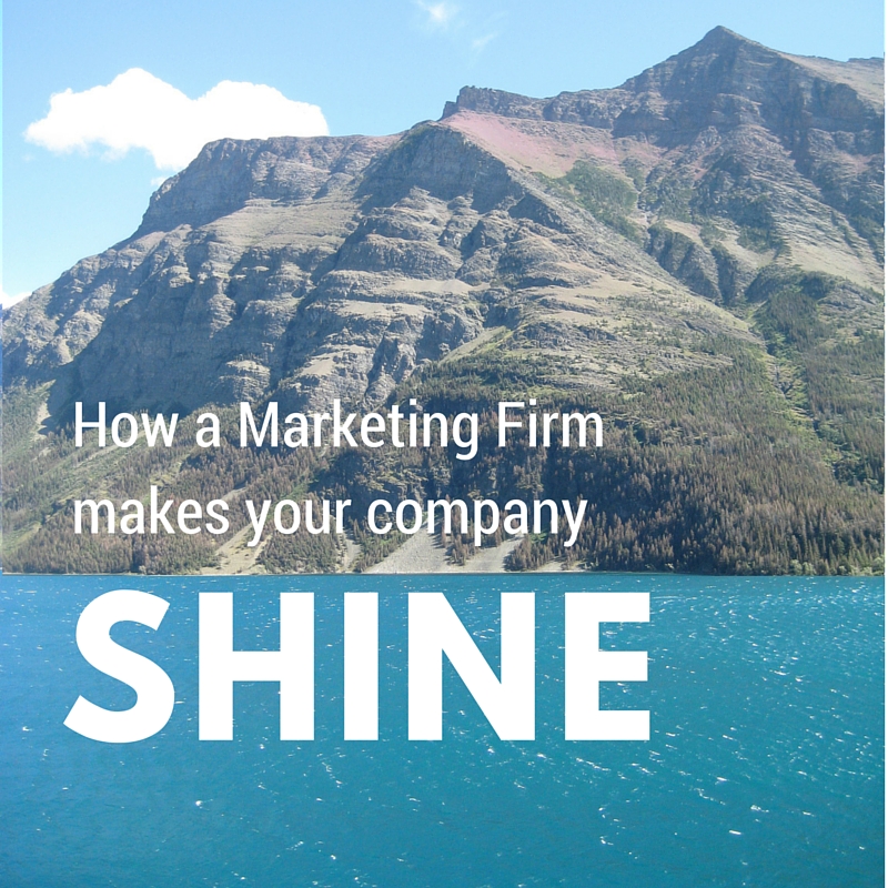 How a Marketing Firm makes your company shine