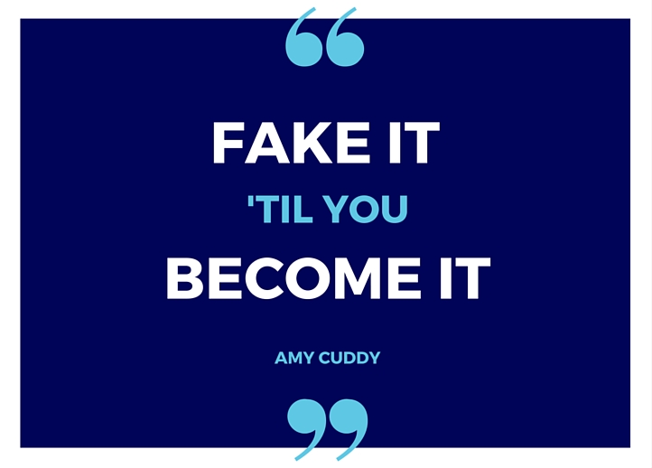 Rivergate Marketing Amy Cuddy Quote of the Week Fake It Til You Become It