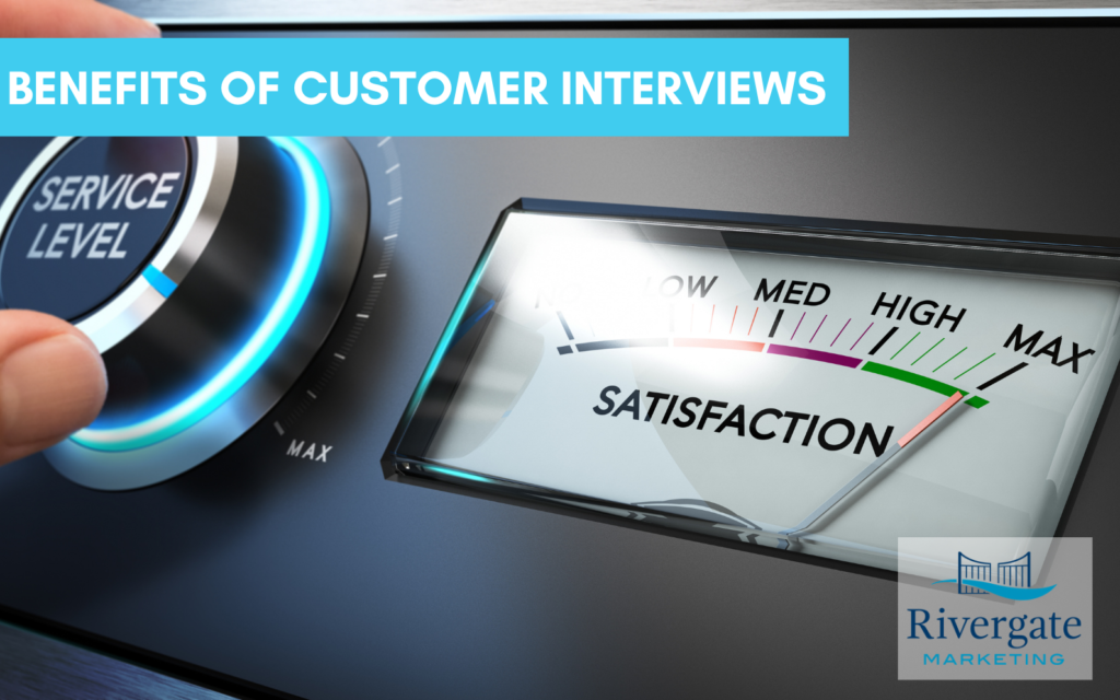 Rivergate Marketing - Benefits of Client Interviews