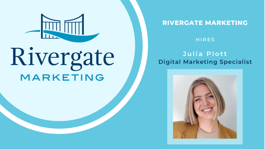 Rivergate Marketing Hires Julia Plott, digital marketing specialist.