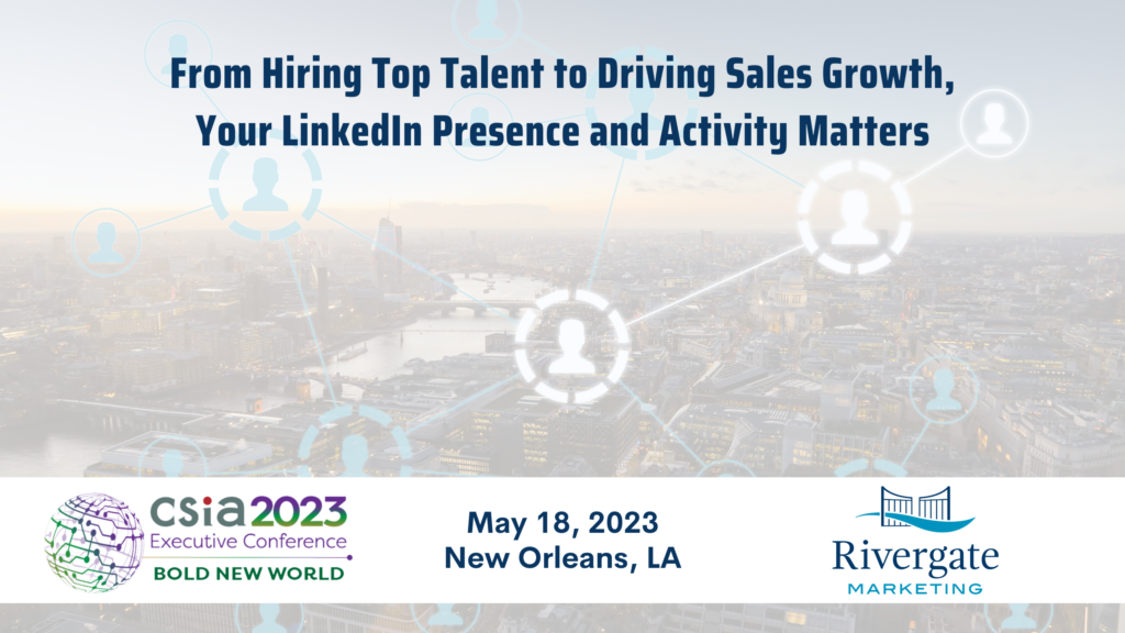 Rivergate Marketing CSIA 2023 LinkedIn presentation