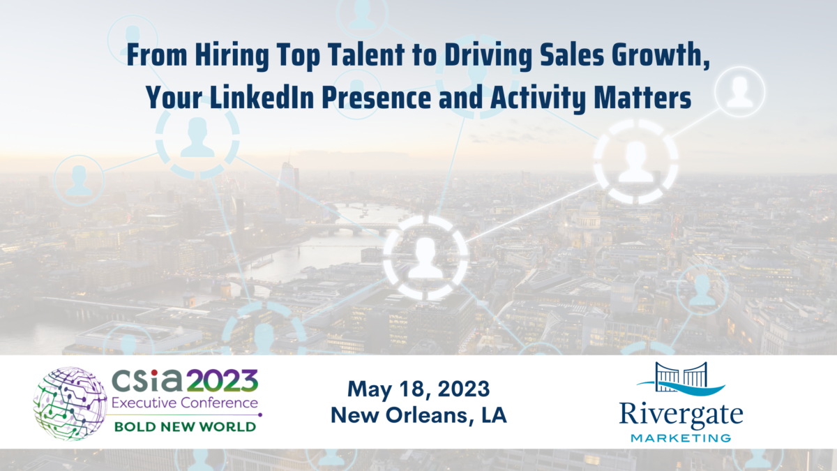 Rivergate Marketing CSIA 2023 LinkedIn presentation