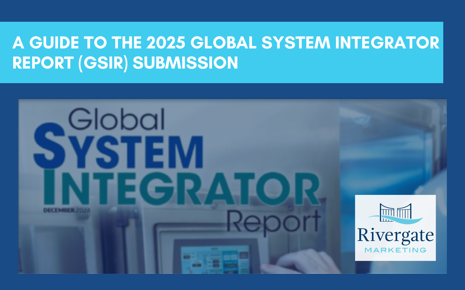 Guide to submitting to the 2025 Global System Integrators Report (GSIR)