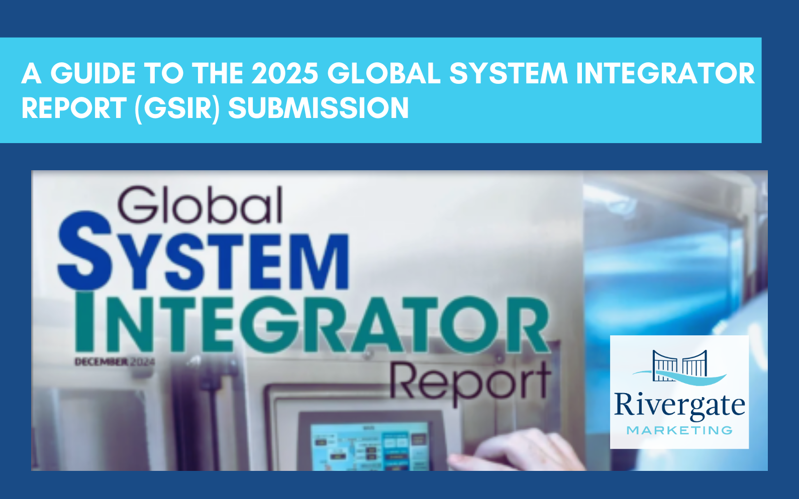 Guide to submitting to the 2025 Global System Integrators Report (GSIR)