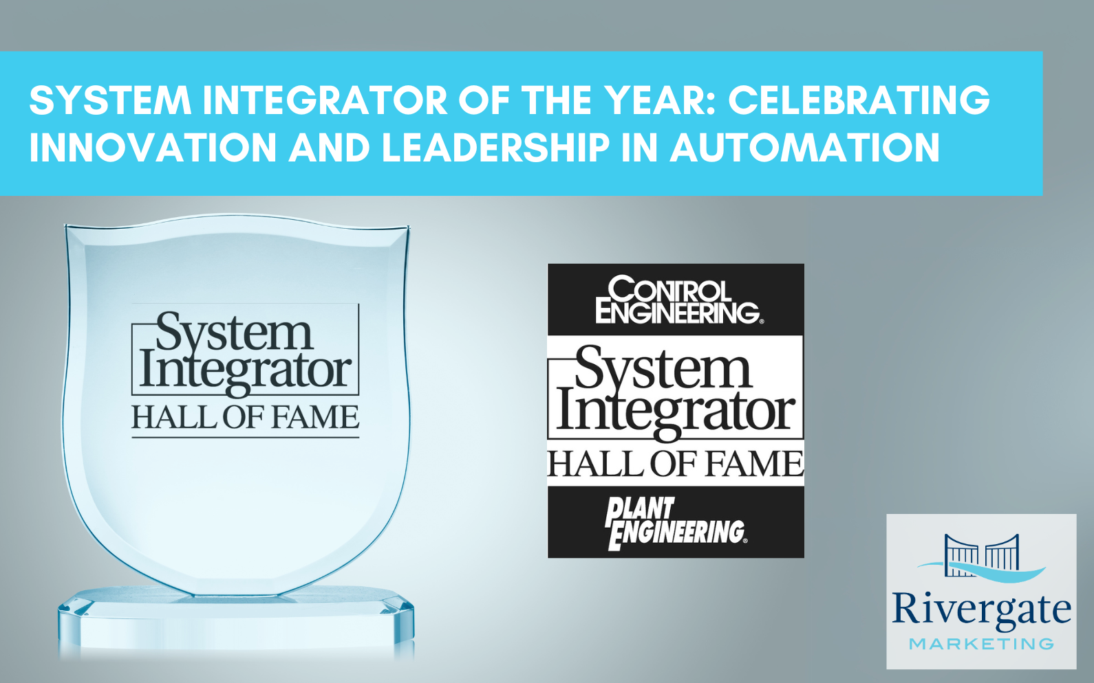 Rivergate Marketing System integrator of the year