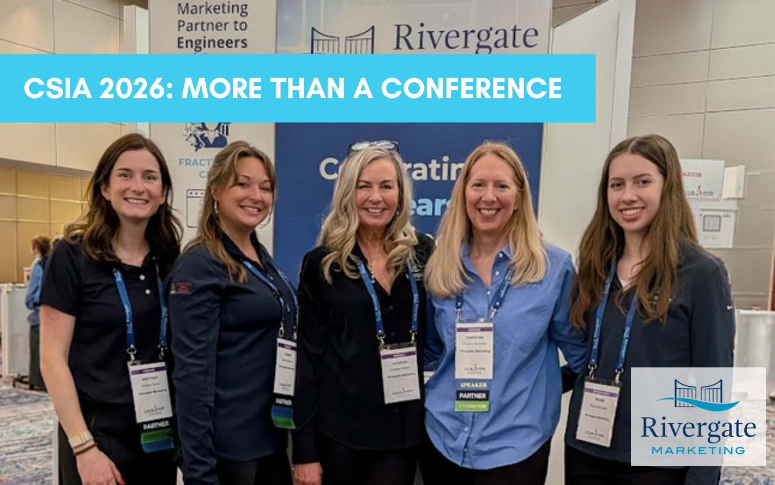 The Rivergate Marketing team at CSIA 2026 in Baltimore, MD Rivergate Marketing, Arlington, MA